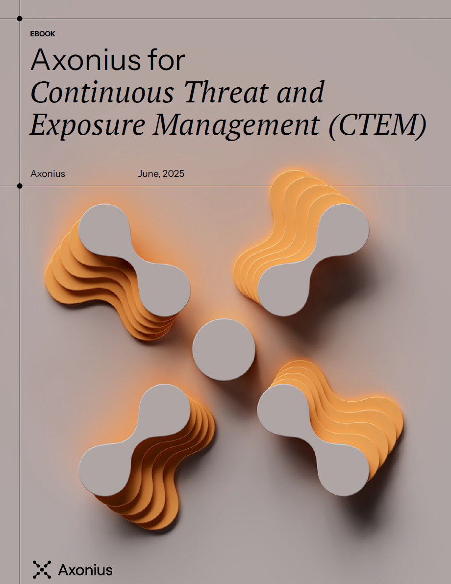 Axonius for Continuous Threat and Exposure Management (CTEM)